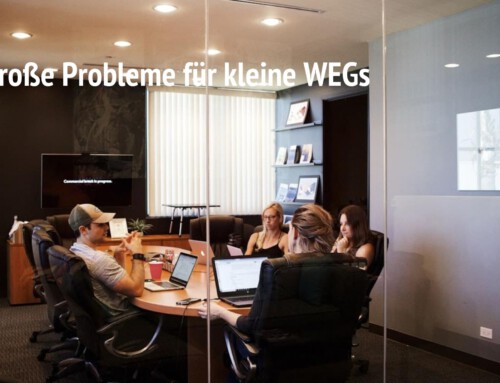 Große Probleme für kleine WEG Wohnungseigentümergemeinschaften